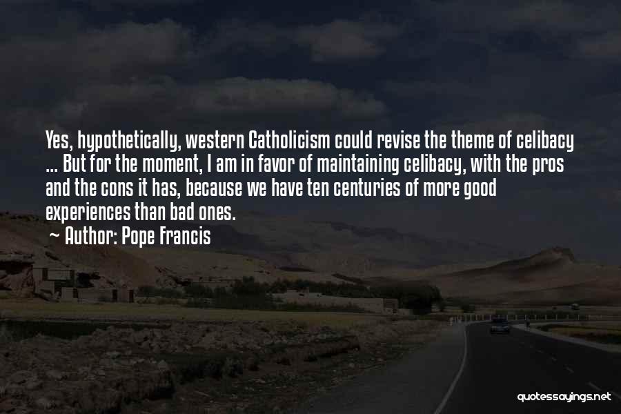 Good And Bad Experiences Quotes By Pope Francis