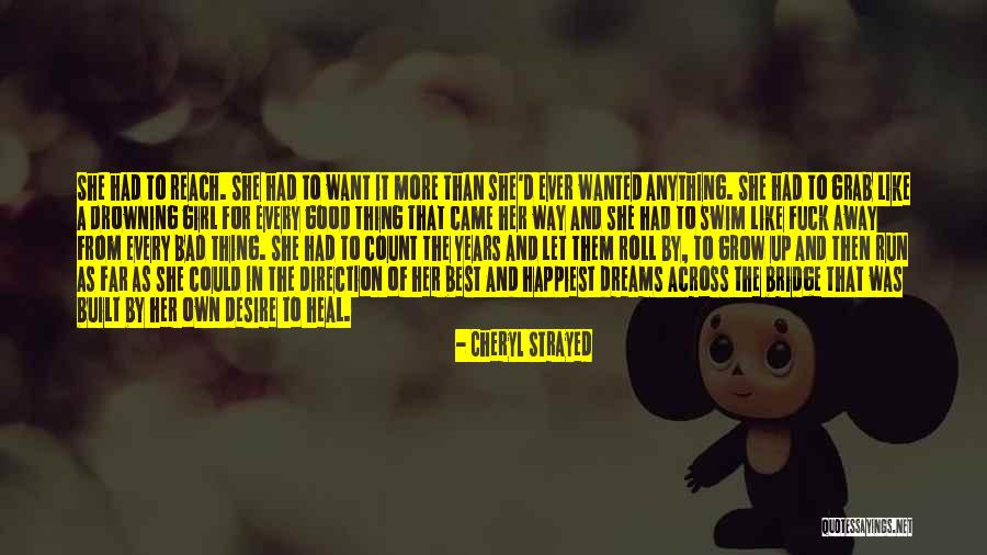 Good And Bad Girl Quotes By Cheryl Strayed Good And Bad Girl Quotes By Cheryl Strayed