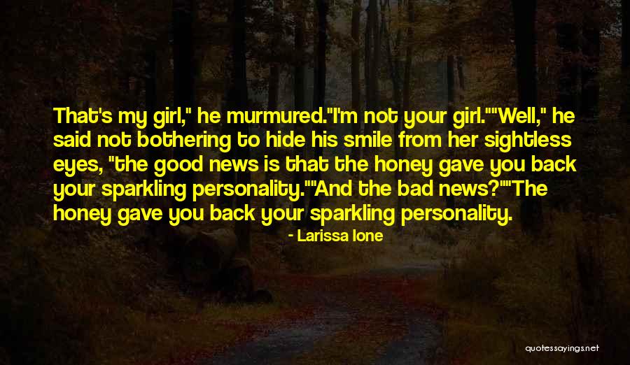 Good And Bad Girl Quotes By Larissa Ione Good And Bad Girl Quotes By Larissa Ione