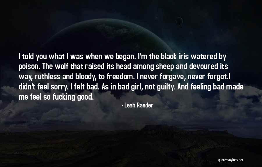Good And Bad Girl Quotes By Leah Raeder Good And Bad Girl Quotes By Leah Raeder