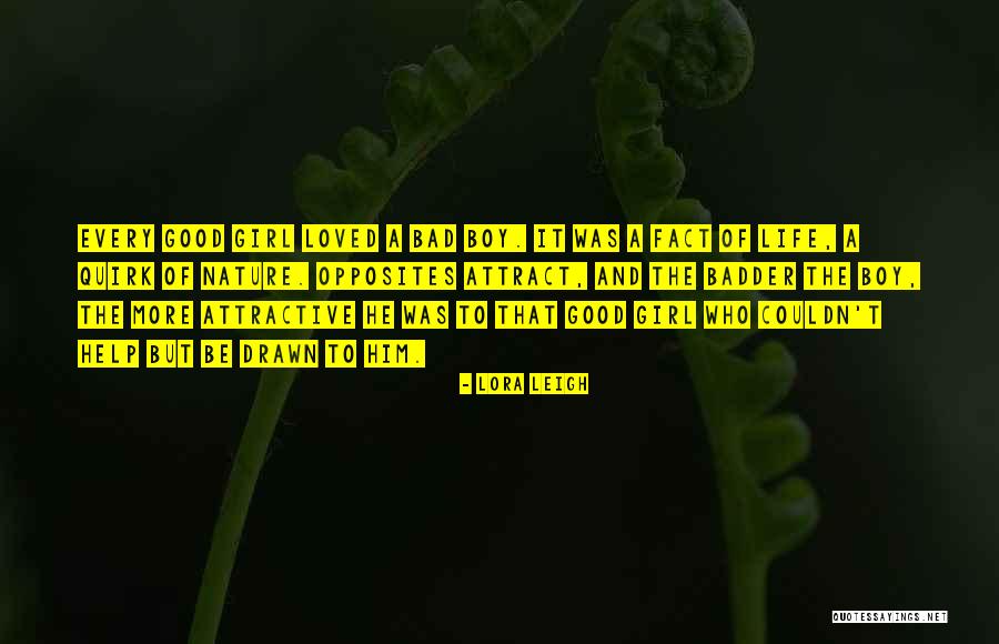 Good And Bad Girl Quotes By Lora Leigh Good And Bad Girl Quotes By Lora Leigh
