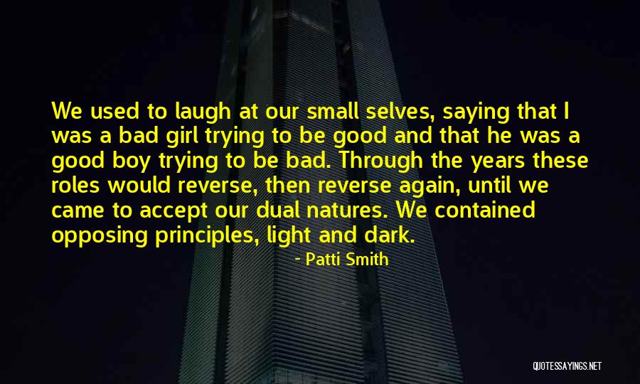 Good And Bad Girl Quotes By Patti Smith Good And Bad Girl Quotes By Patti Smith