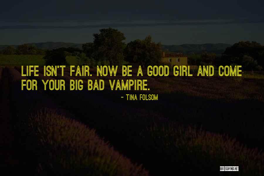 Good And Bad Girl Quotes By Tina Folsom Good And Bad Girl Quotes By Tina Folsom