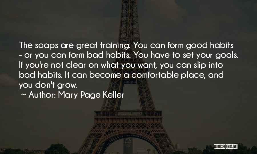 Good And Bad Habits Quotes By Mary Page Keller