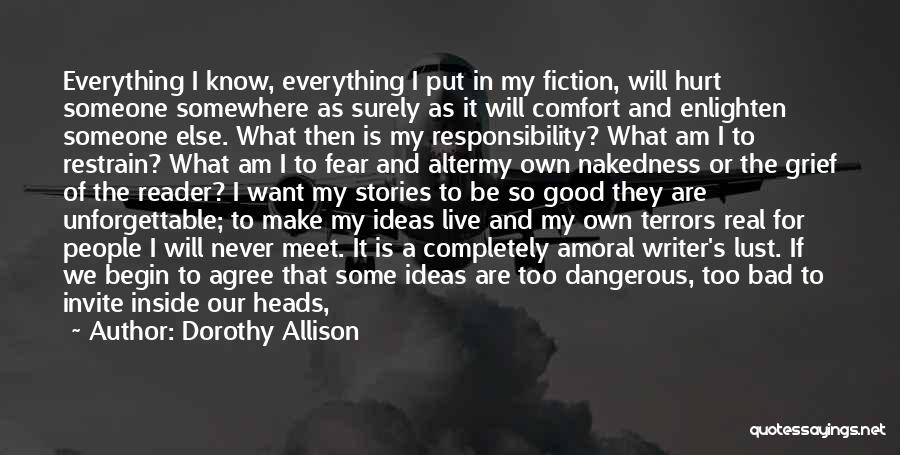 Good And Bad Ideas Quotes By Dorothy Allison