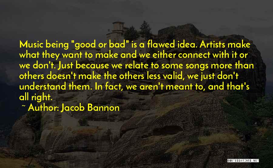 Good And Bad Ideas Quotes By Jacob Bannon