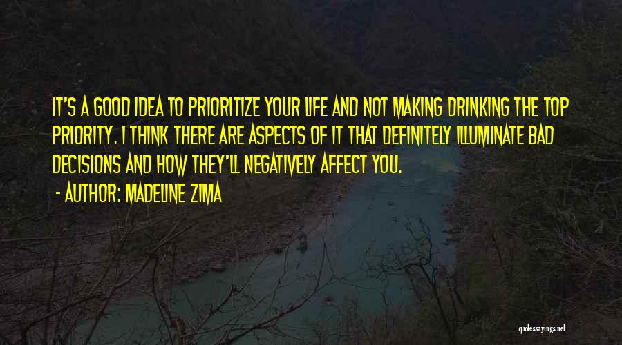 Good And Bad Ideas Quotes By Madeline Zima