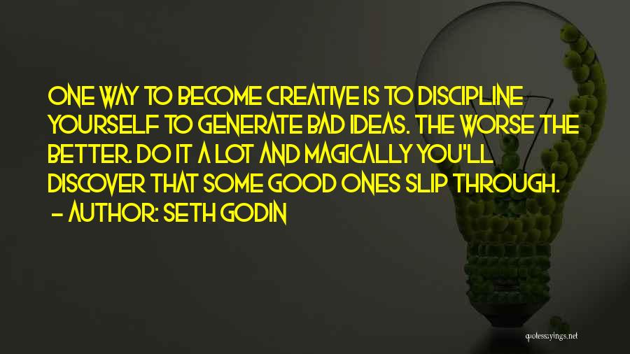 Good And Bad Ideas Quotes By Seth Godin