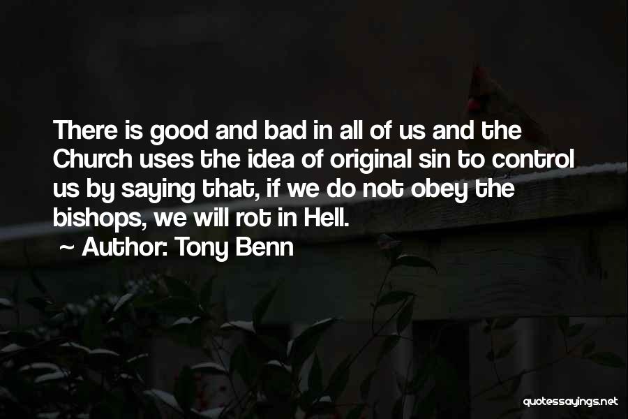 Good And Bad Ideas Quotes By Tony Benn