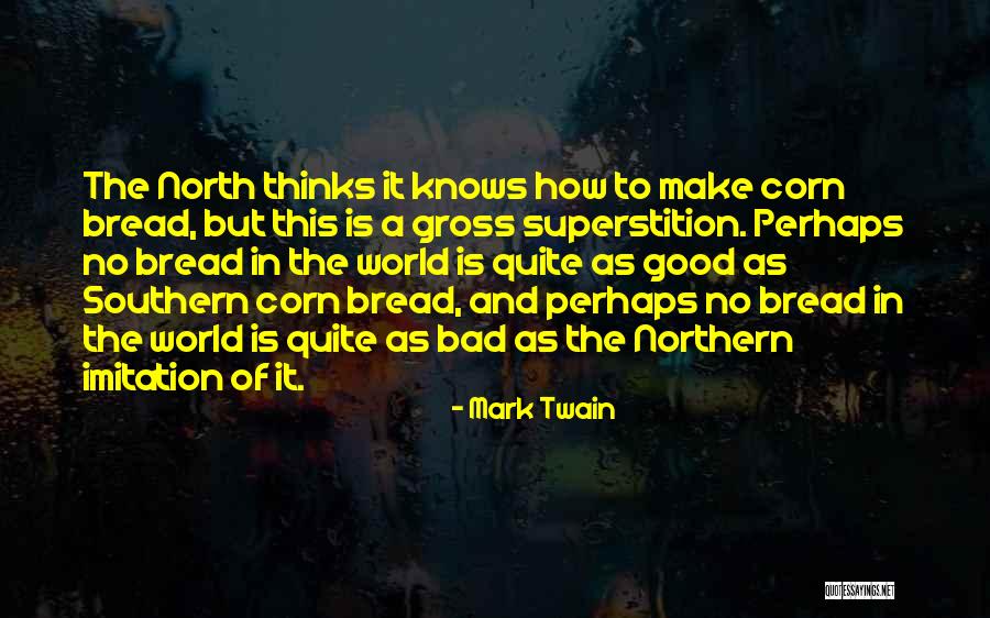 Good And Bad In The World Quotes By Mark Twain