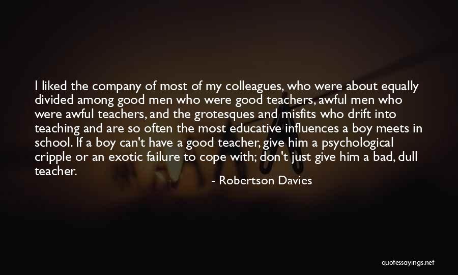 Good And Bad Influences Quotes By Robertson Davies Good And Bad Influences Quotes By Robertson Davies