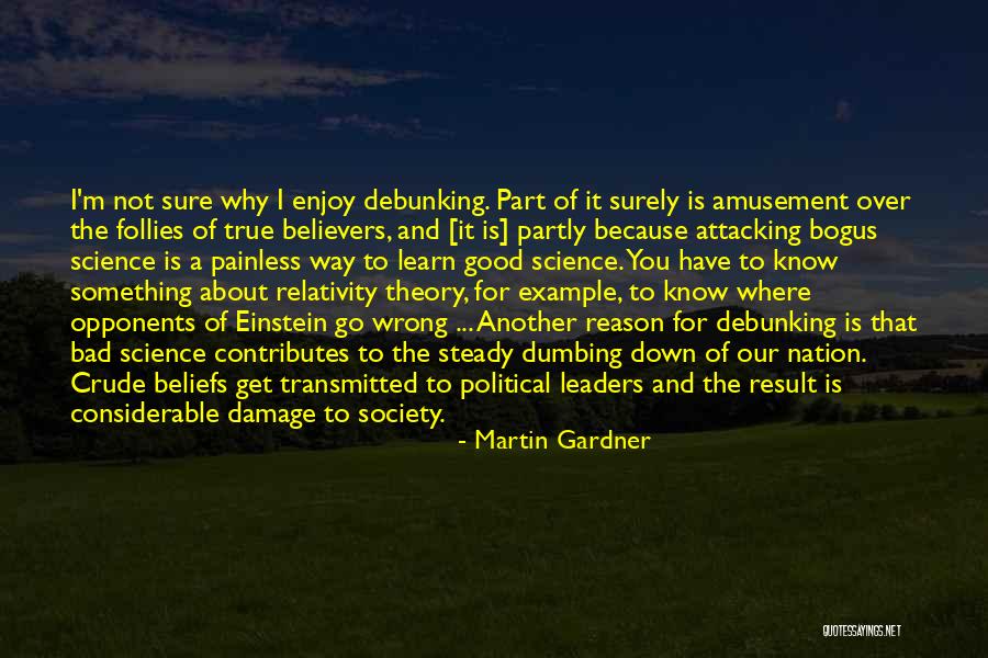 Good And Bad Leaders Quotes By Martin Gardner