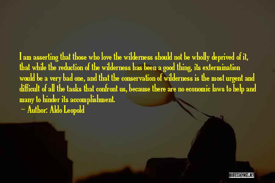 Good And Bad Love Quotes By Aldo Leopold