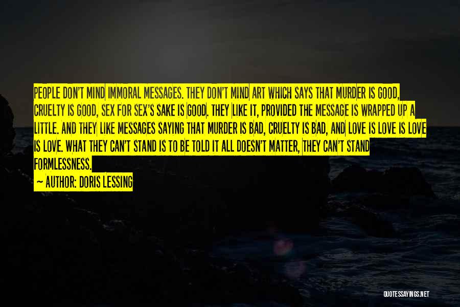 Good And Bad Love Quotes By Doris Lessing