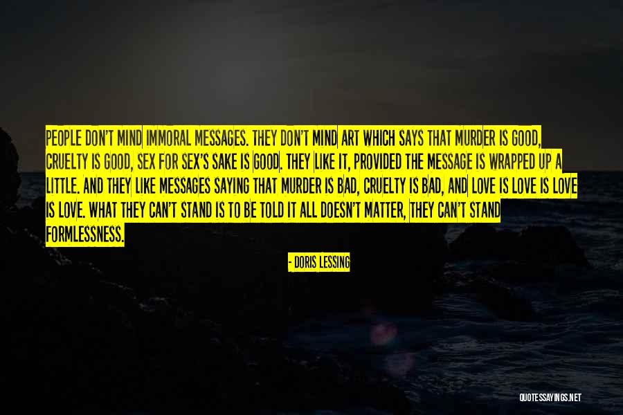 Good And Bad Love Quotes By Doris Lessing Good And Bad Love Quotes By Doris Lessing
