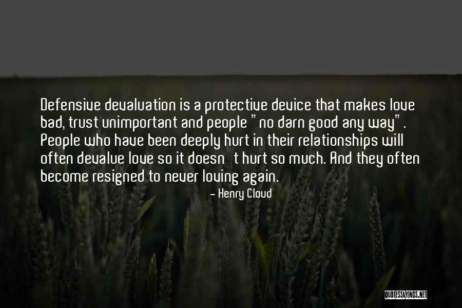 Good And Bad Love Quotes By Henry Cloud Good And Bad Love Quotes By Henry Cloud
