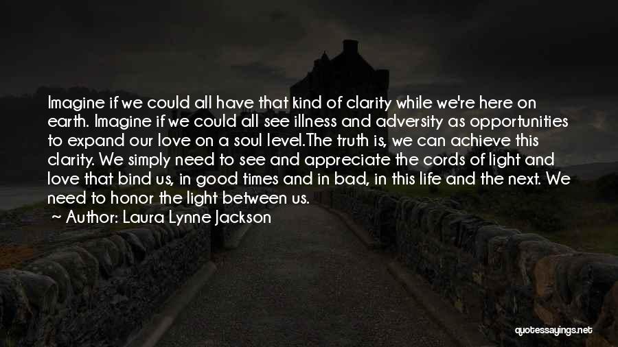 Good And Bad Love Quotes By Laura Lynne Jackson