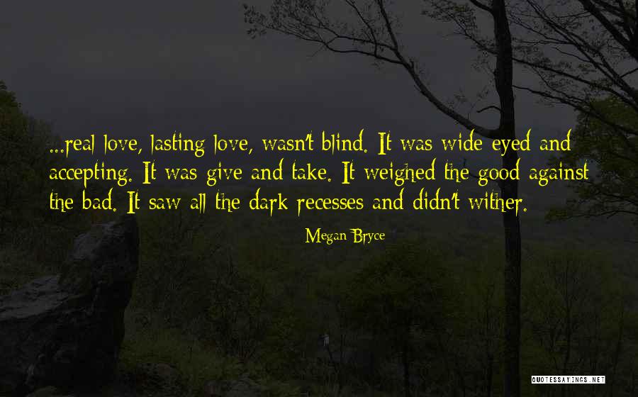 Good And Bad Love Quotes By Megan Bryce