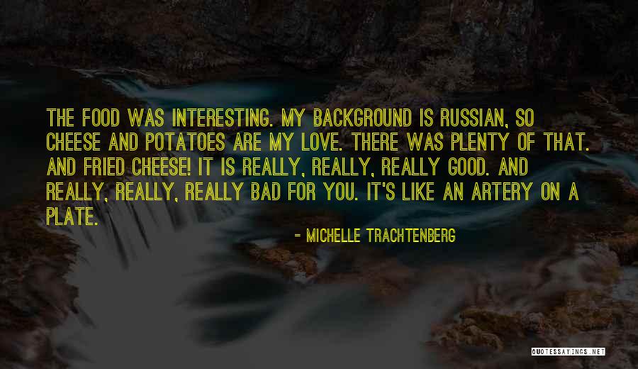 Good And Bad Love Quotes By Michelle Trachtenberg