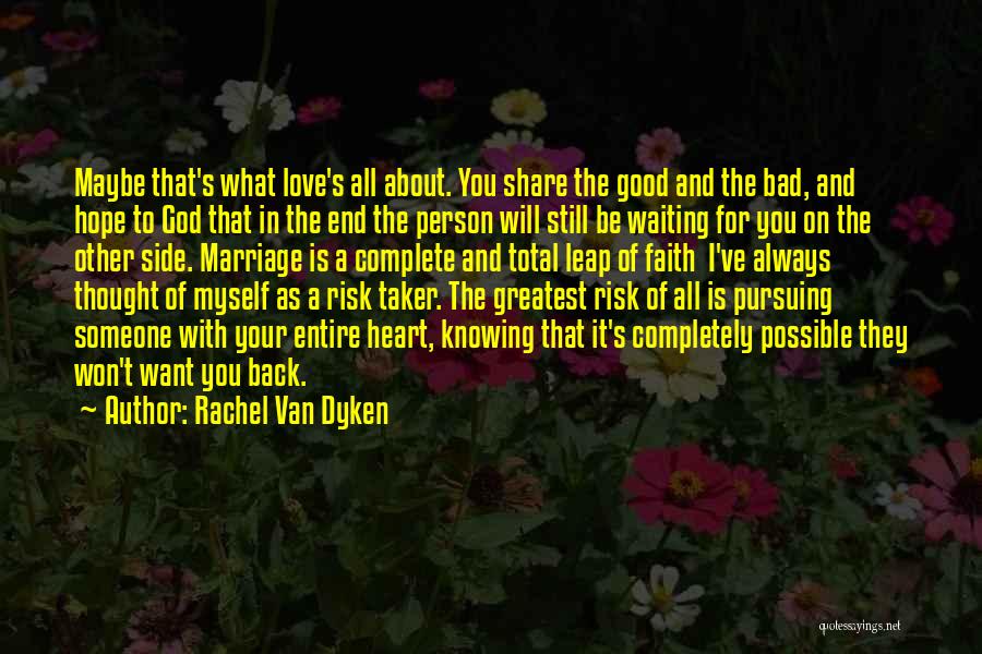 Good And Bad Love Quotes By Rachel Van Dyken