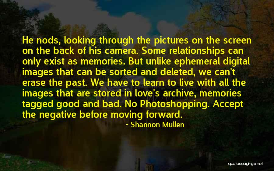 Good And Bad Love Quotes By Shannon Mullen Good And Bad Love Quotes By Shannon Mullen