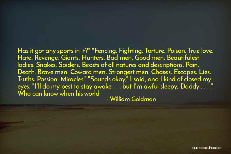 Good And Bad Love Quotes By William Goldman