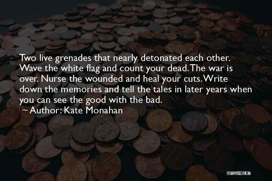 Good And Bad Memories Quotes By Kate Monahan