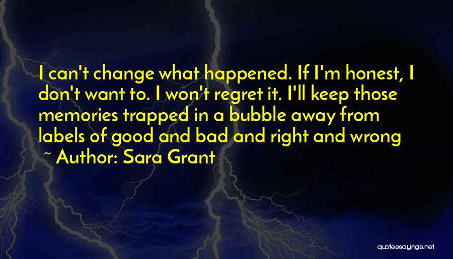 Good And Bad Memories Quotes By Sara Grant