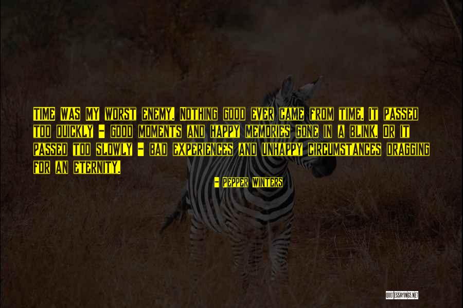 Good And Bad Moments Quotes By Pepper Winters Good And Bad Moments Quotes By Pepper Winters