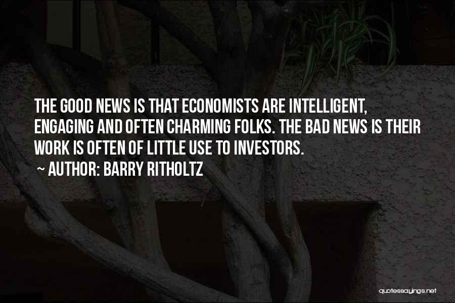 Good And Bad News Quotes By Barry Ritholtz