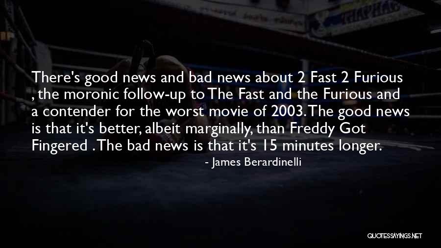 Good And Bad News Quotes By James Berardinelli