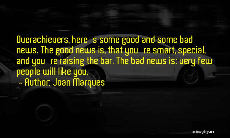Good And Bad News Quotes By Joan Marques