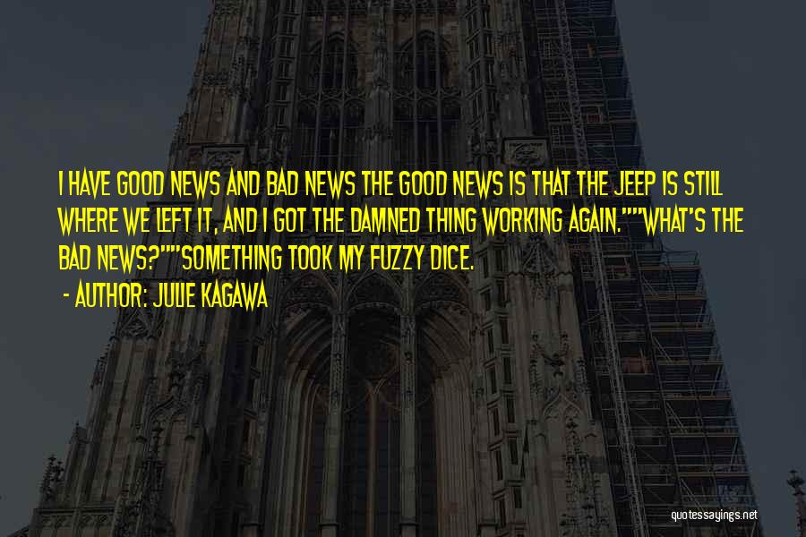 Good And Bad News Quotes By Julie Kagawa