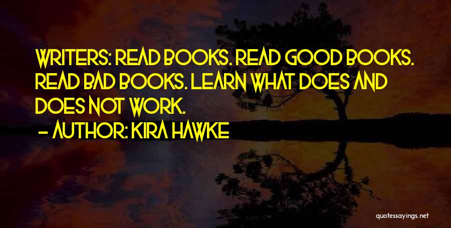 Good And Bad Quotes By Kira Hawke