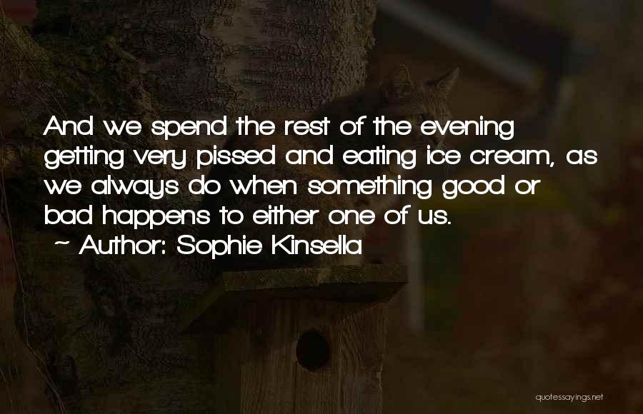 Good And Bad Quotes By Sophie Kinsella