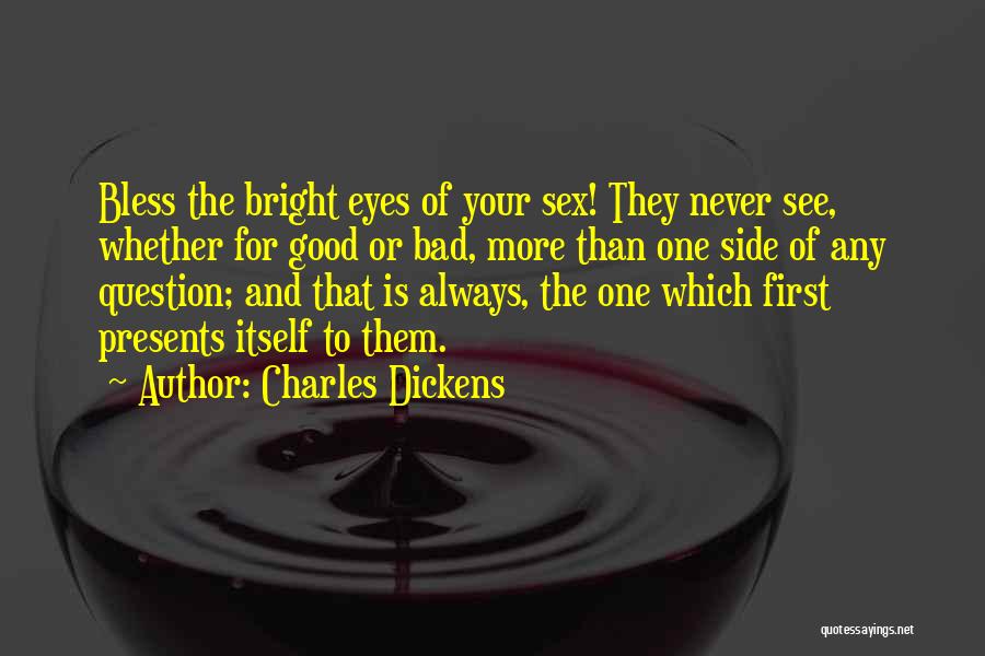 Good And Bad Side Quotes By Charles Dickens