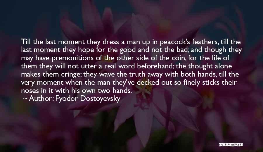 Good And Bad Side Quotes By Fyodor Dostoyevsky