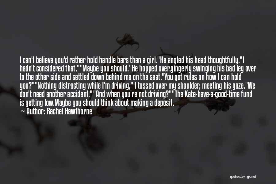 Good And Bad Side Quotes By Rachel Hawthorne