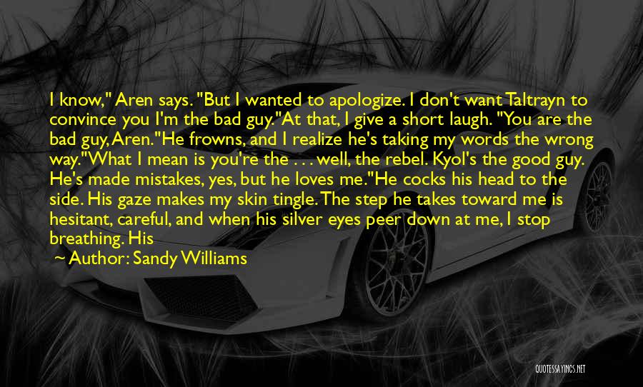 Good And Bad Side Quotes By Sandy Williams