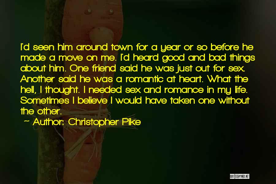 Good And Bad Things In Life Quotes By Christopher Pike