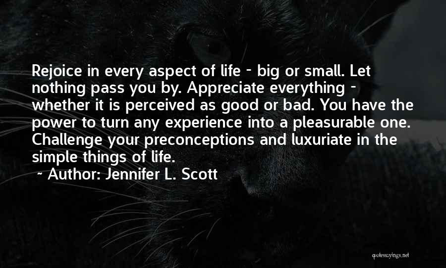 Good And Bad Things In Life Quotes By Jennifer L. Scott