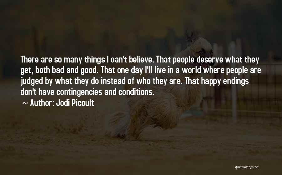 Good And Bad Things In Life Quotes By Jodi Picoult