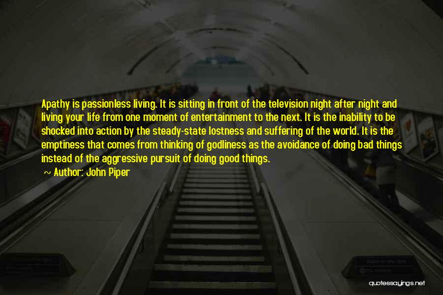 Good And Bad Things In Life Quotes By John Piper