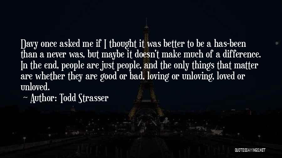 Good And Bad Things In Life Quotes By Todd Strasser