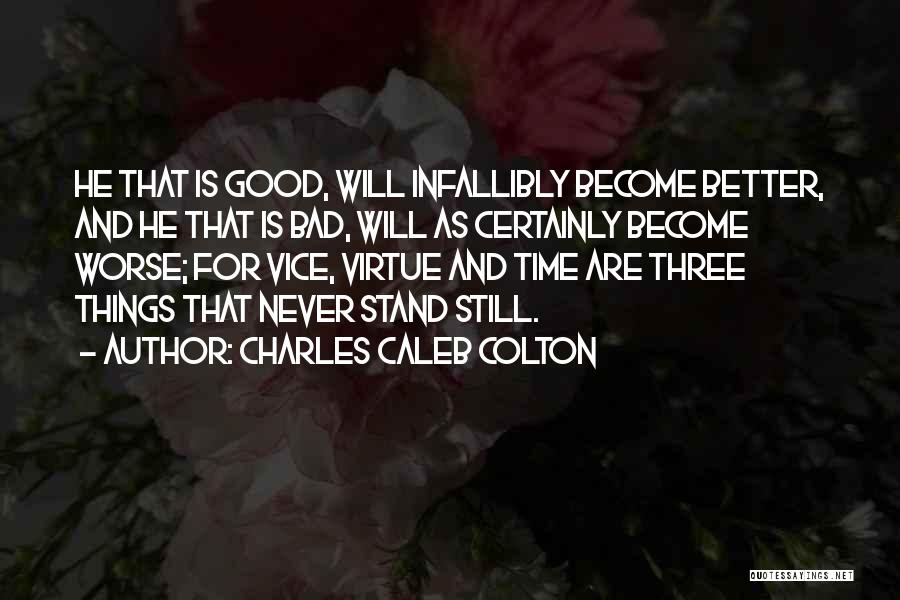 Good And Bad Things Quotes By Charles Caleb Colton