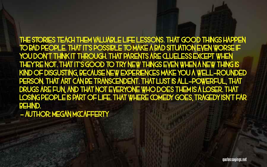 Good And Bad Things Quotes By Megan McCafferty