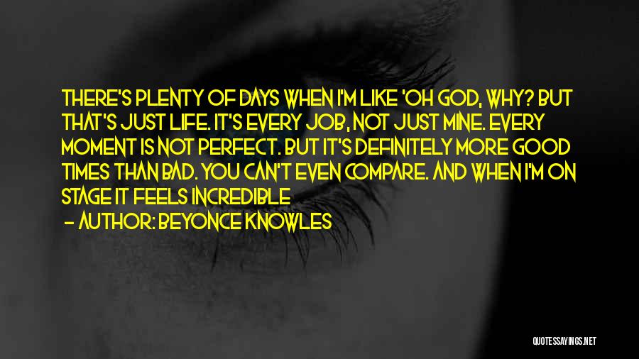 Good And Bad Times Quotes By Beyonce Knowles