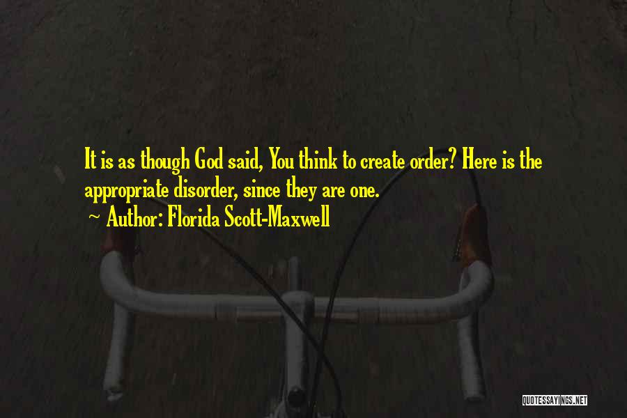 Good And Bad Times Quotes By Florida Scott-Maxwell