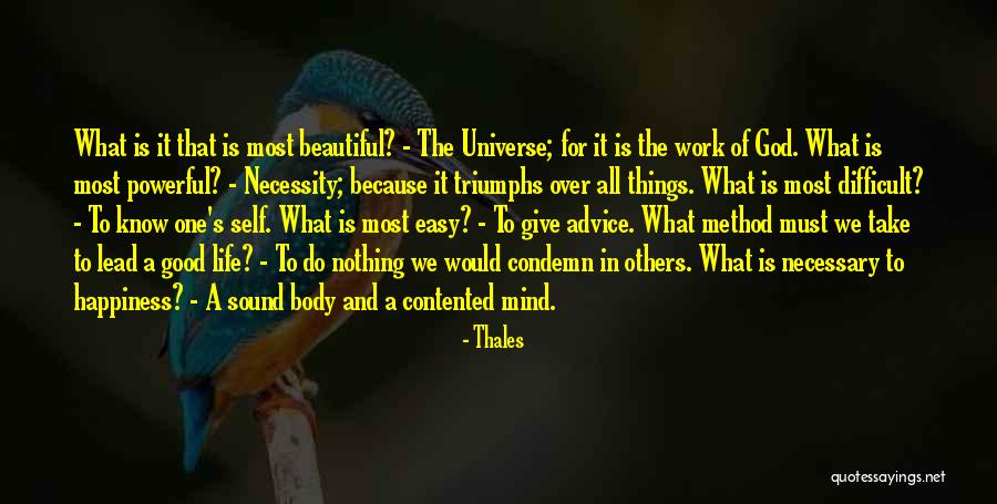 Good And Beautiful God Quotes By Thales Good And Beautiful God Quotes By Thales