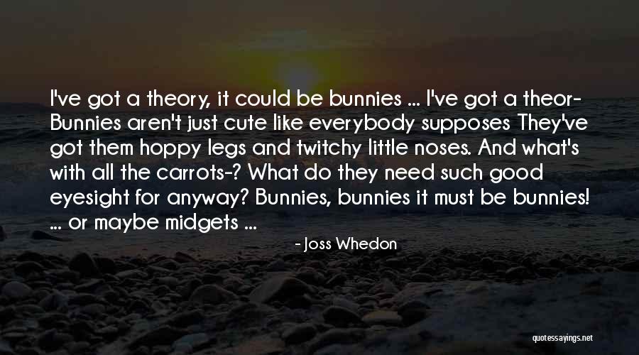 Good And Cute Quotes By Joss Whedon Good And Cute Quotes By Joss Whedon